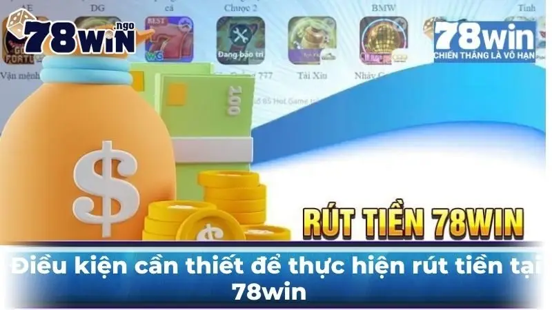 Điều kiện cần thiết để thực hiện rút tiền